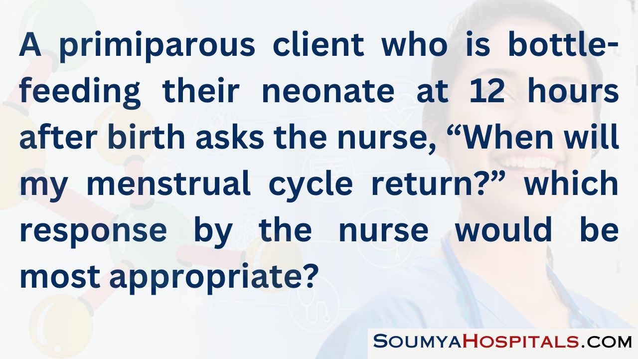 A primiparous client who is bottle-feeding their neonate at 12 hours after birth asks the nurse