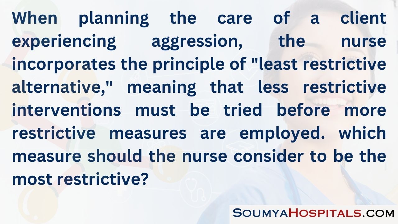 When planning the care of a client experiencing aggression, the nurse incorporates the principle of