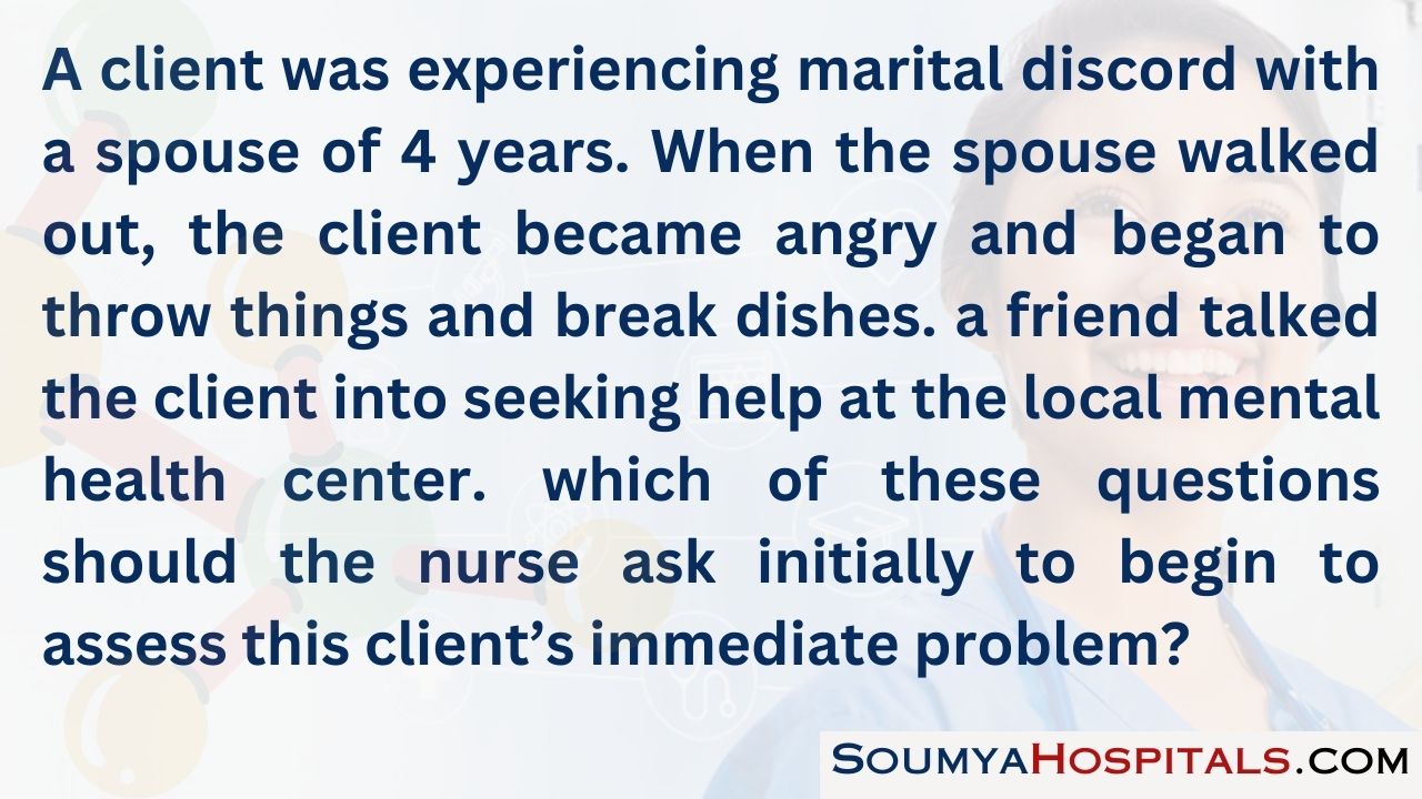 A client was experiencing marital discord with a spouse of 4 years. when the spouse walked out, the client became angry and began to throw things and break dishes