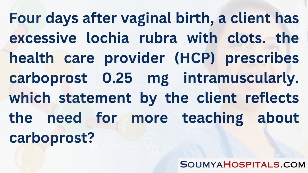 Four days after a vaginal birth, a client has excessive lochia rubra with clots