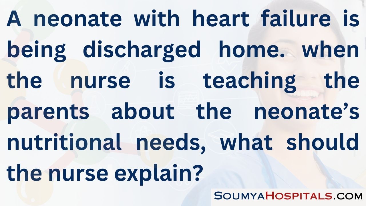 A neonate with heart failure is being discharged home. when the nurse is teaching the parents about the neonate’s nutritional needs