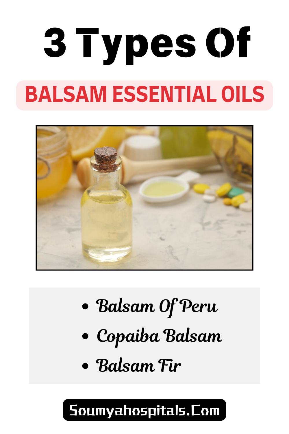 10 Amazing Benefits Of Balsam Essential Oil - soumyahospitals.com