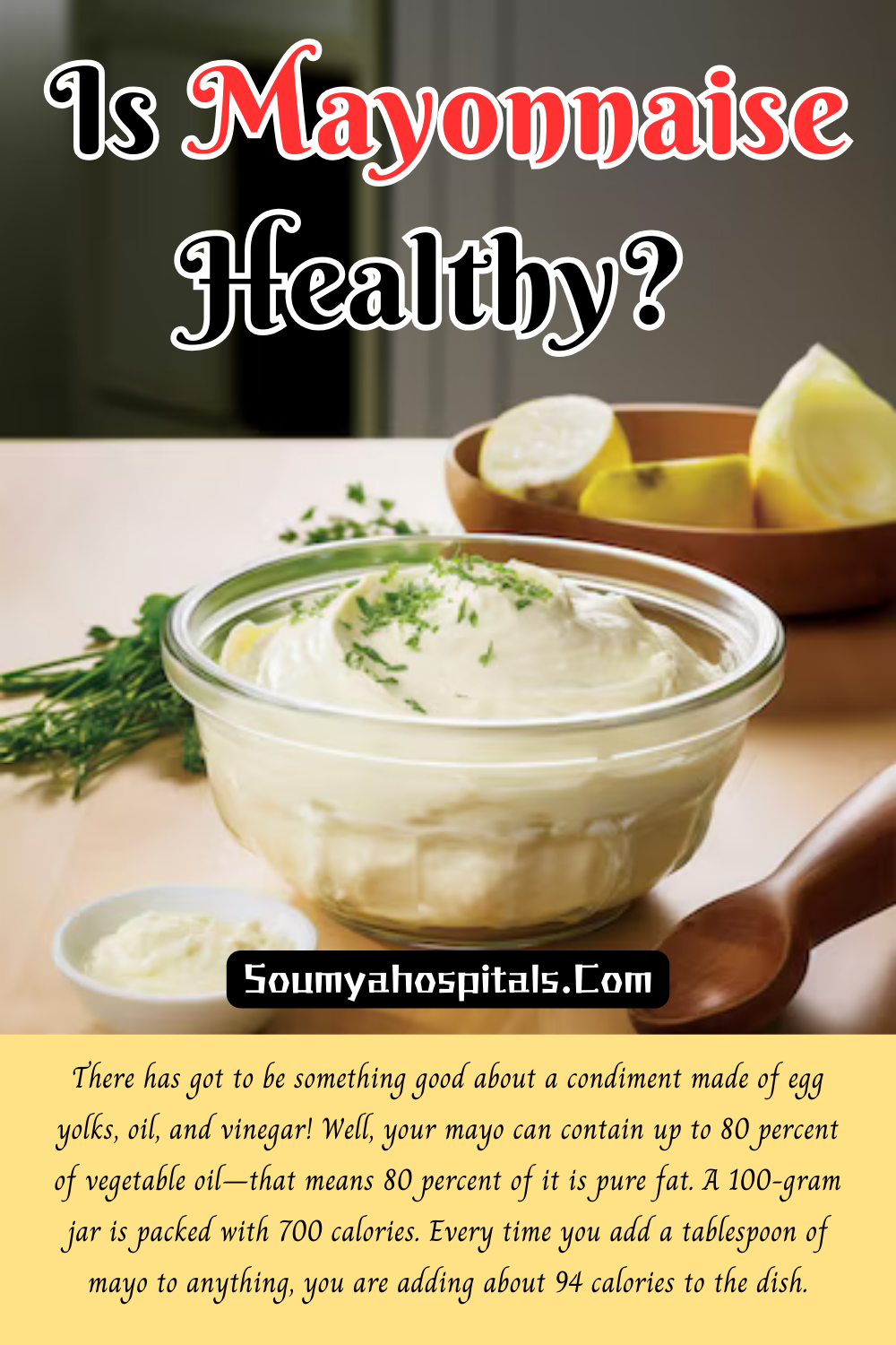 Why Mayonnaise Is Bad For You