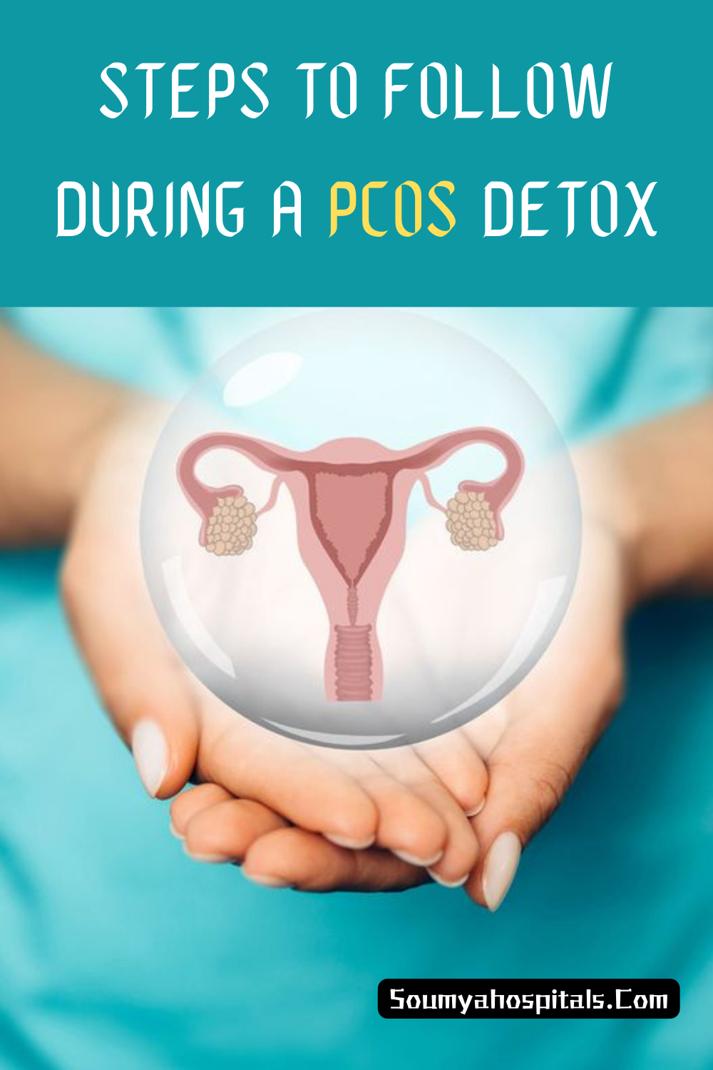 Steps To Follow During A PCOS Detox