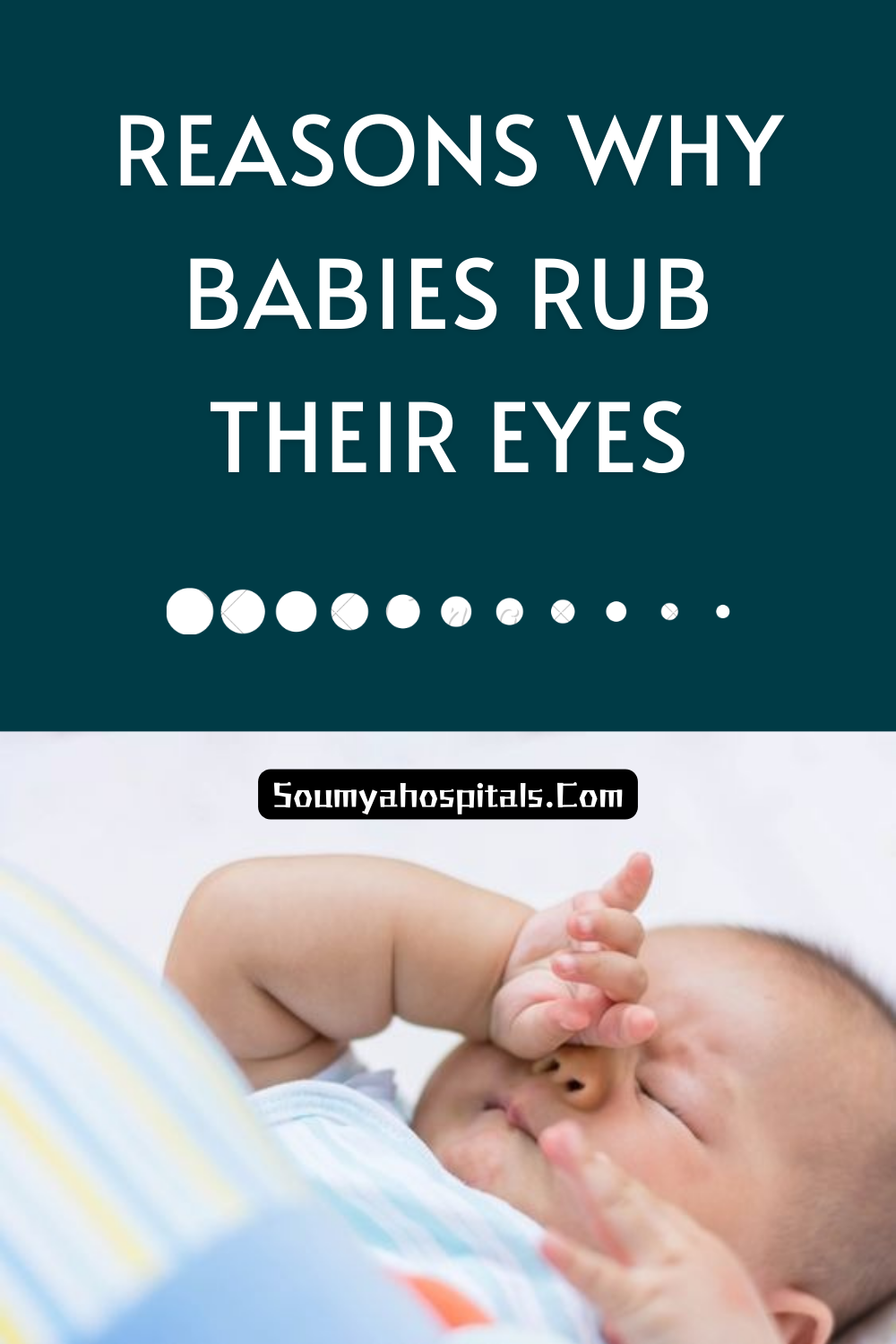 Why Do Babies Rub Their Eyes? 5 Possible Reasons - Soumyahospitals.com