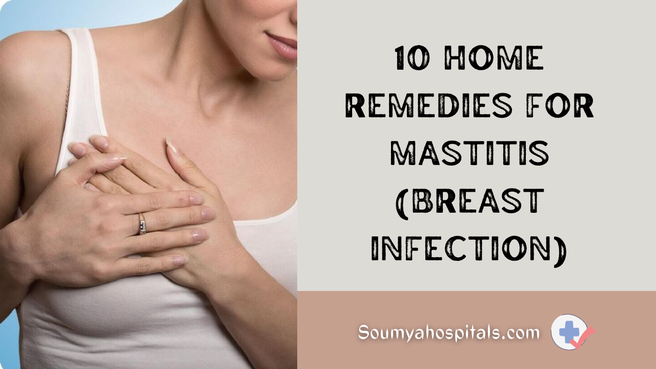 10 Home Remedies For Mastitis (Breast Infection)