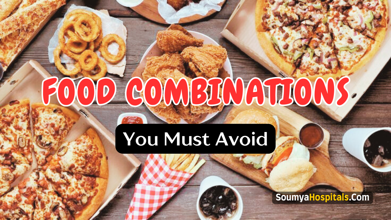 14 Incompatible Food Combinations You Must Avoid