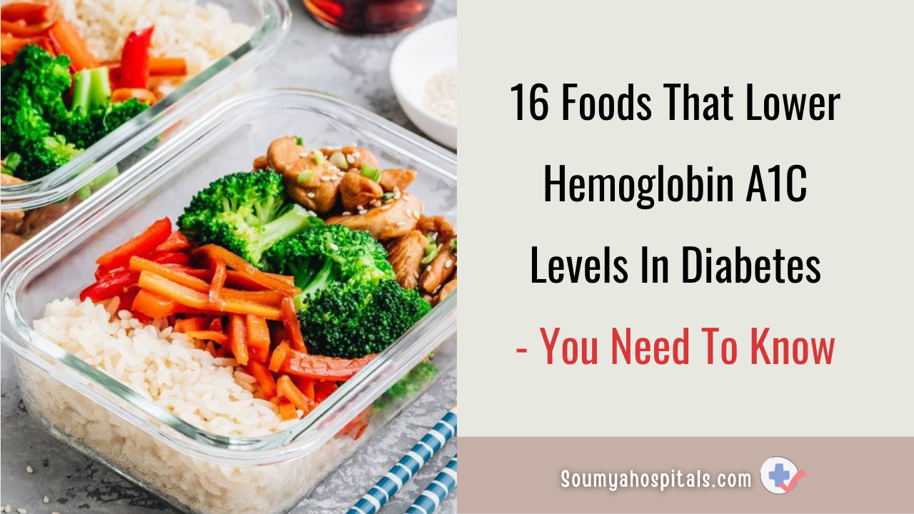 16 Foods That Lower Hemoglobin A1C Levels In Diabetes