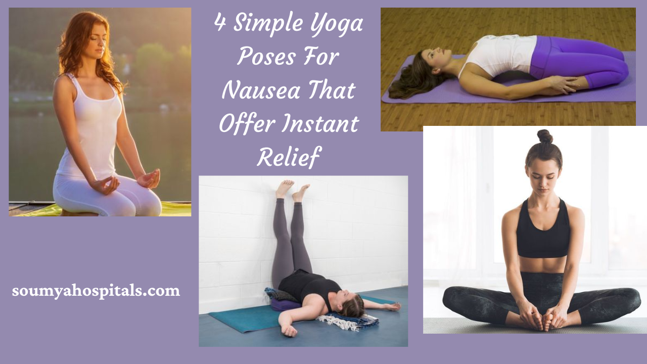 4 Simple Yoga Poses For Nausea That Offer Instant Relief