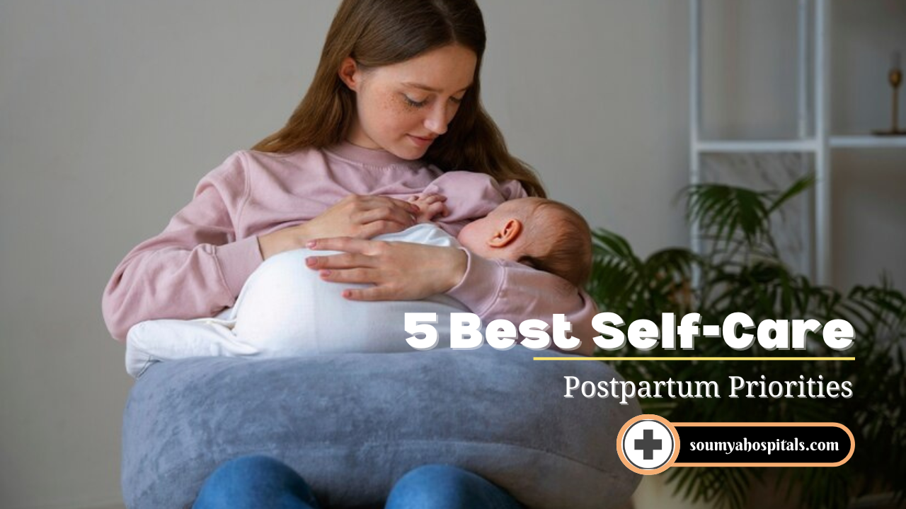 5 Best Self-Care Postpartum Priorities