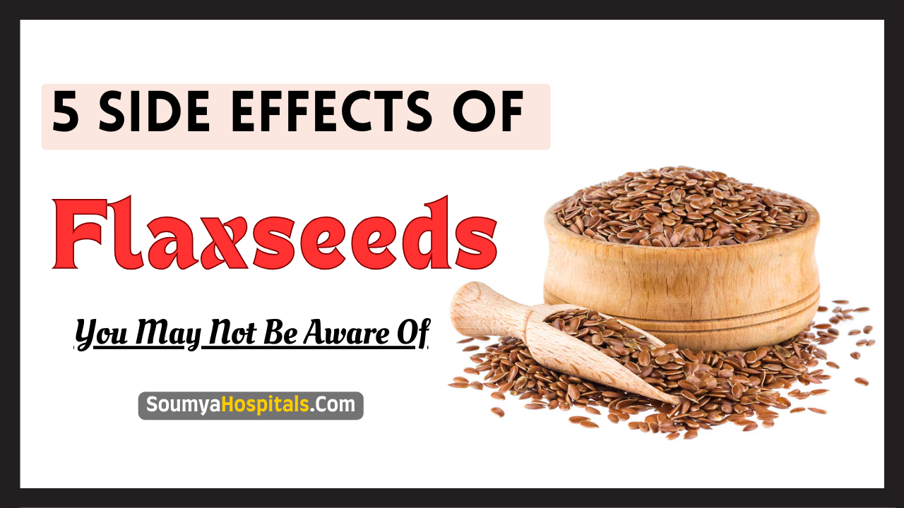 5 Side Effects Of Flaxseeds You May Not Be Aware Of