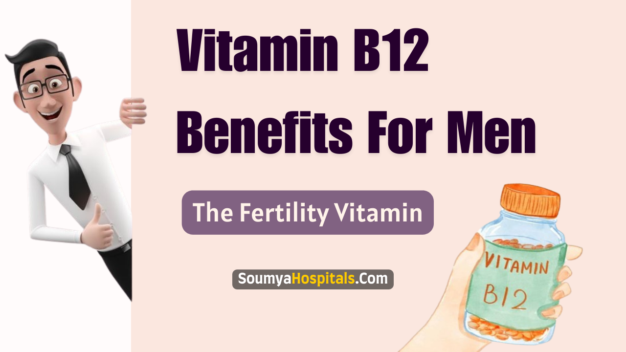 5_Vitamin_B12_Benefits_For_Men_The_Fertility_Vitamin