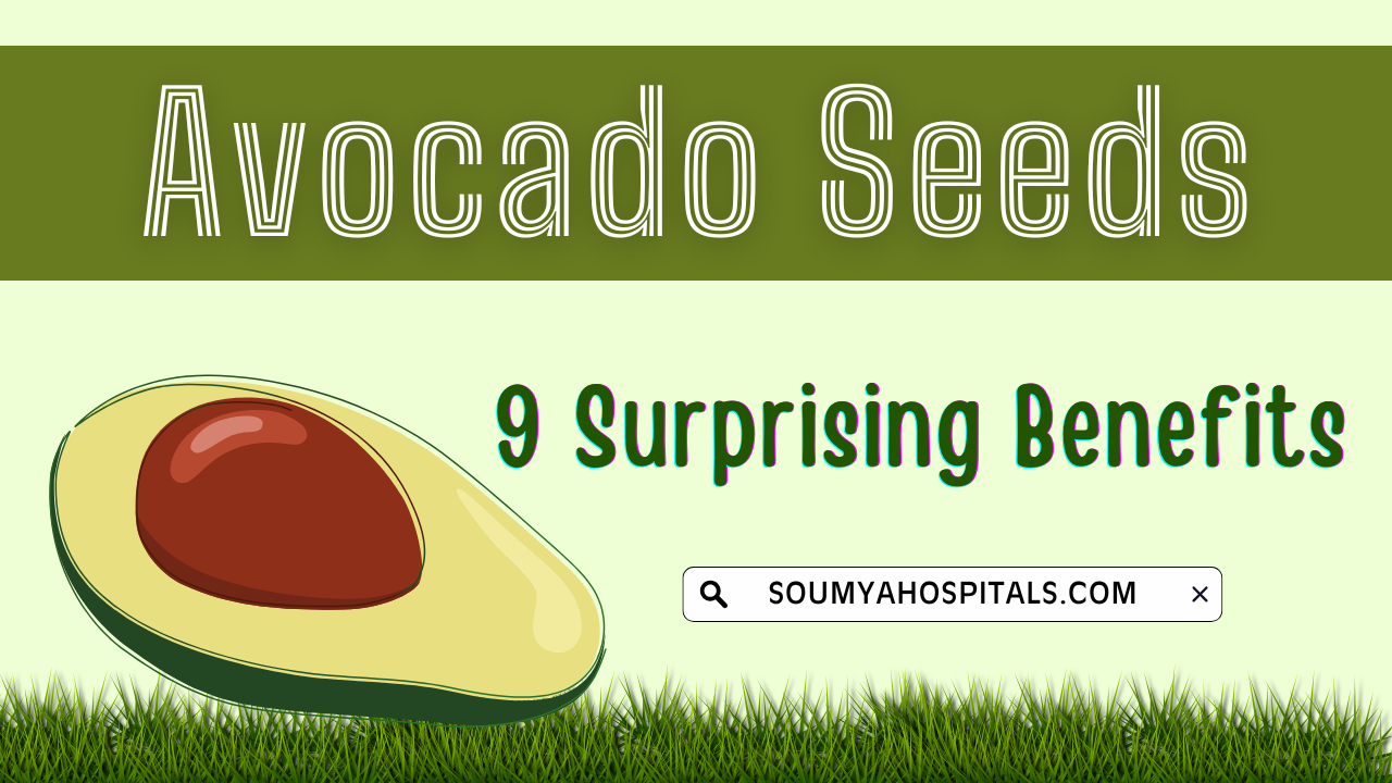 9_Surprising_Benefits_Of_Avocado_Seeds_You_Should_Tap_Into