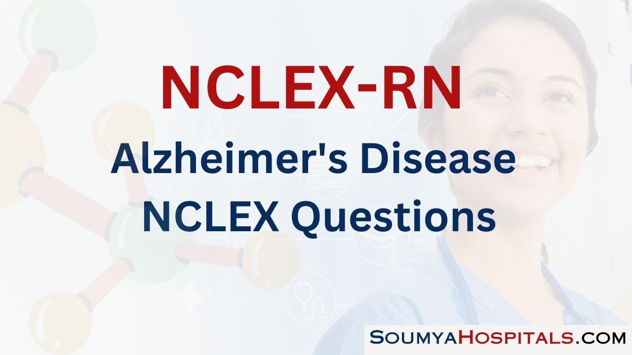 Alzheimer's Disease NCLEX Questions with Rationale