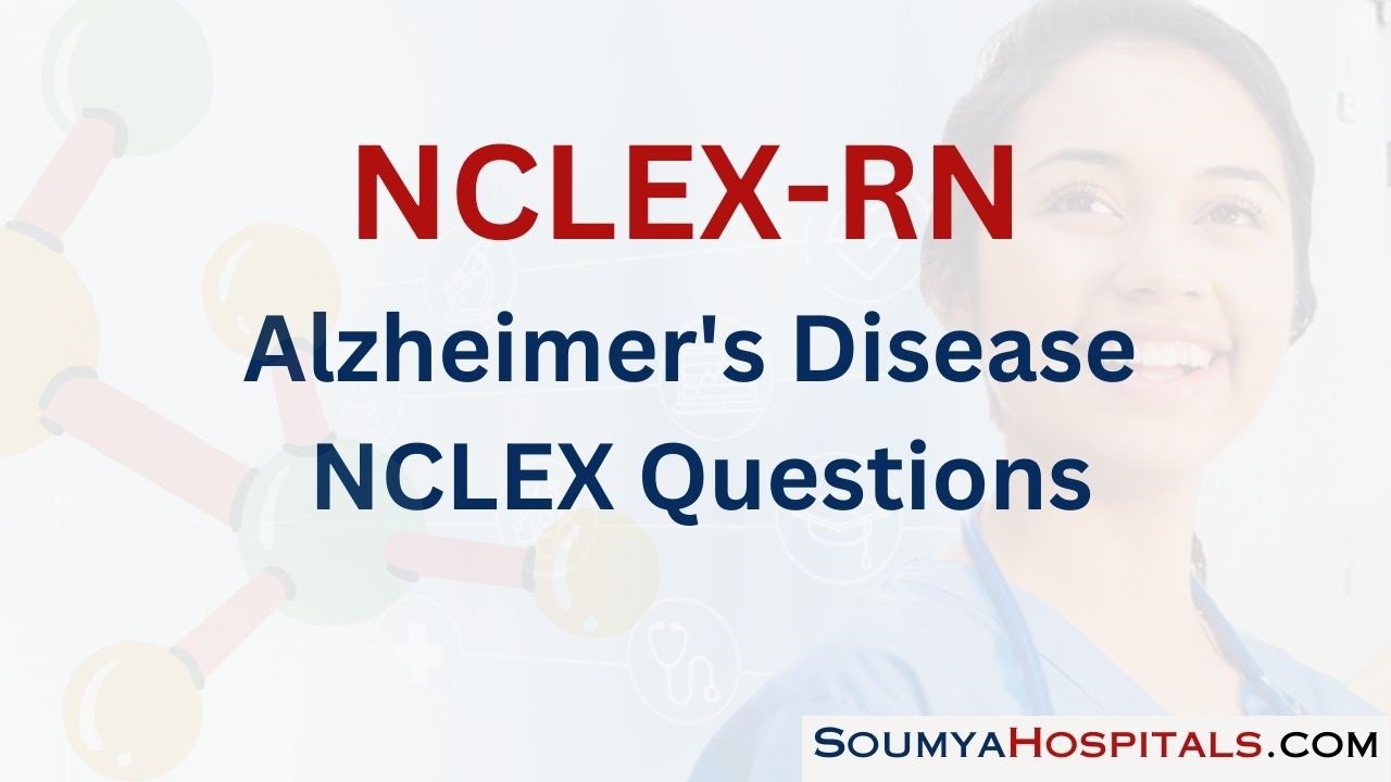 Alzheimer's Disease NCLEX Questions with Rationale