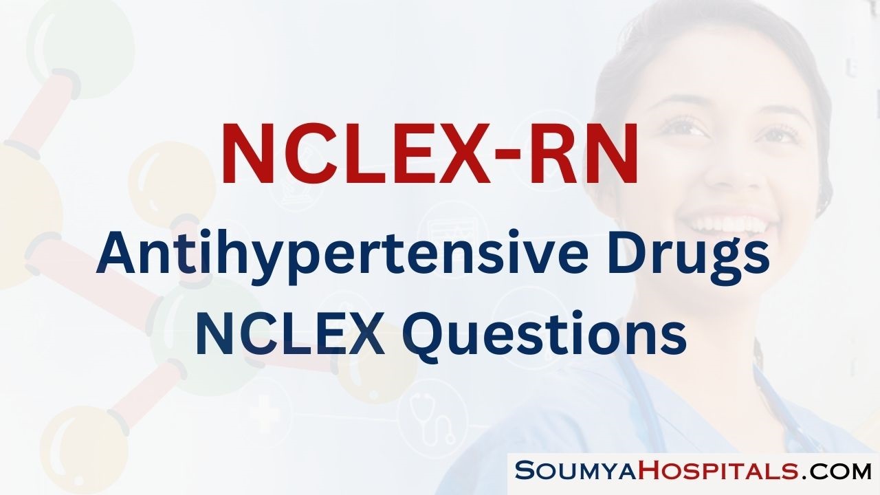 Antihypertensive Drugs NCLEX Questions with Rationale