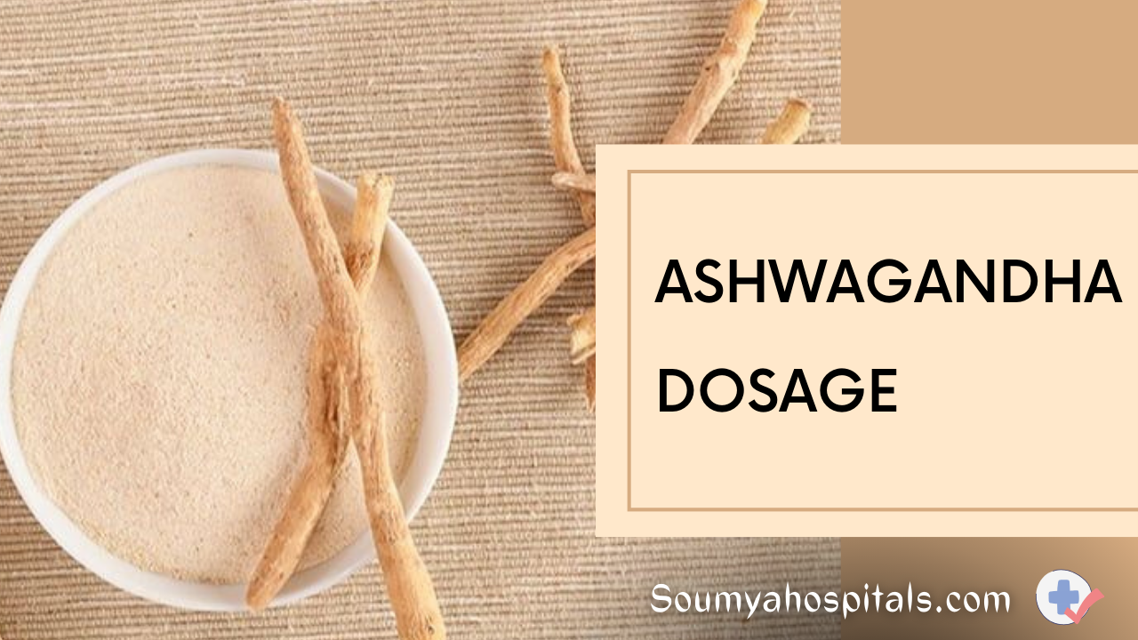 Ashwagandha Dosage: How Much Should You Take Daily?