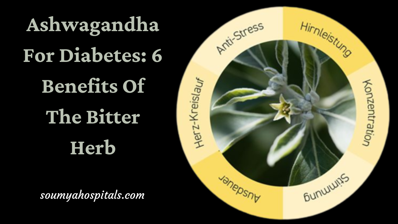 Ashwagandha For Diabetes: 6 Benefits Of The Bitter Herb