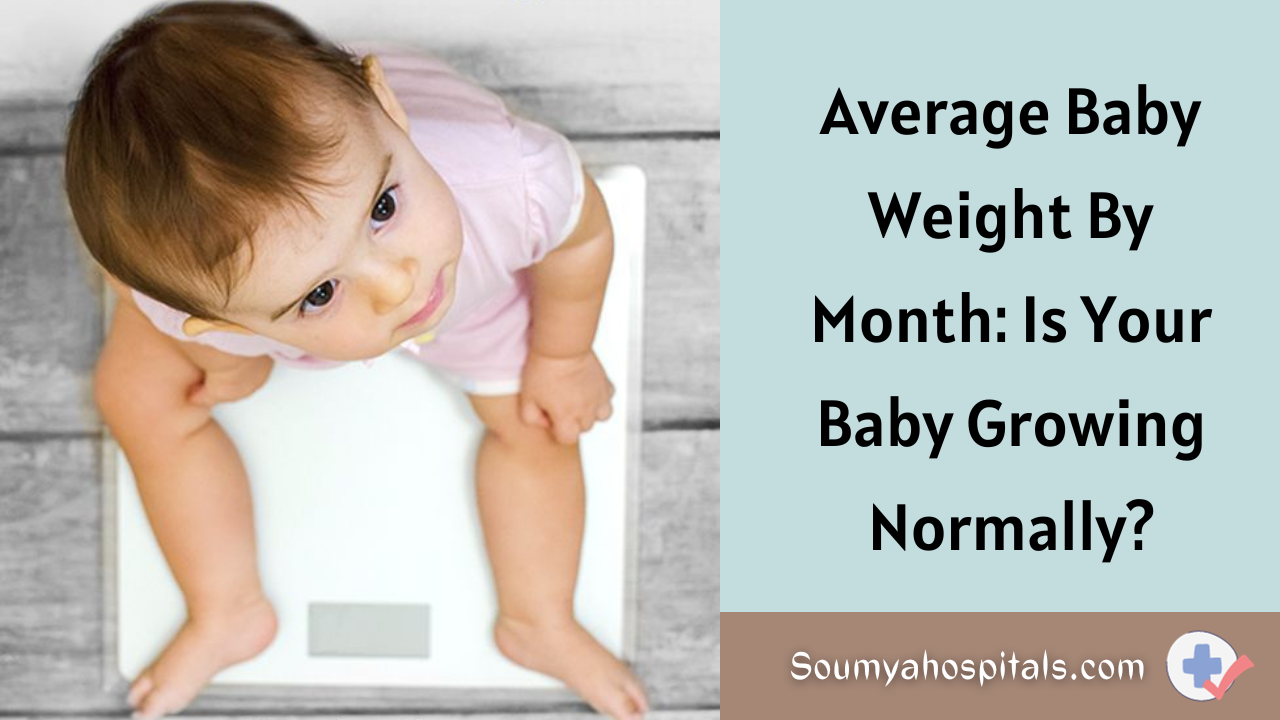 Average Baby Weight By Month: Is Your Baby Growing Normally