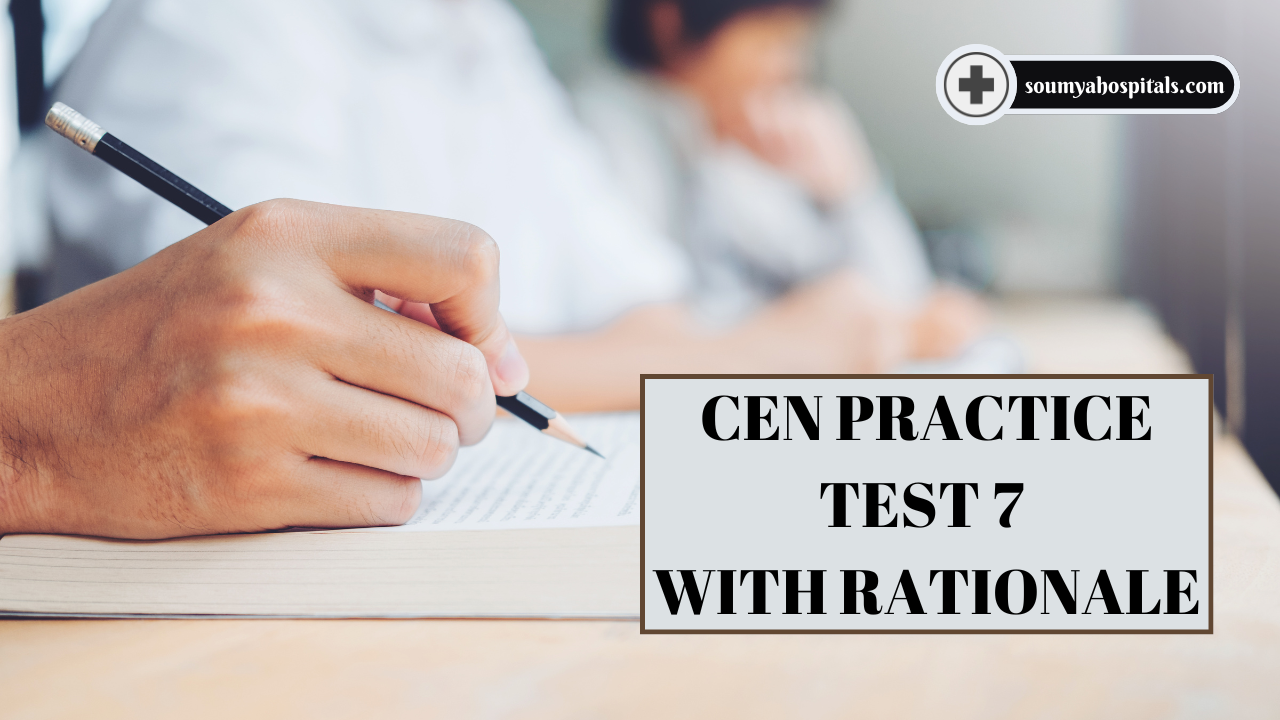 CEN Practice Test 7 with Rationale