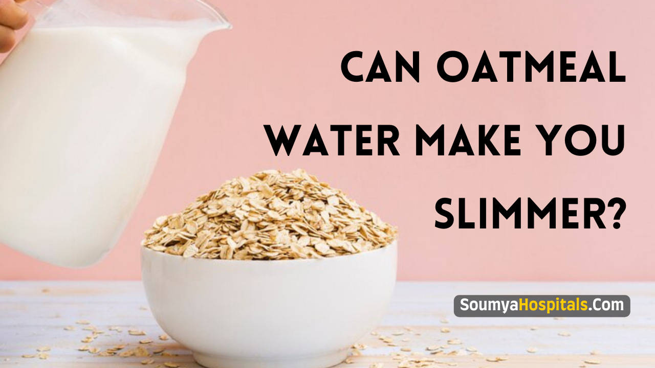 Can_Oatmeal_Water_Make_You_Slimmer