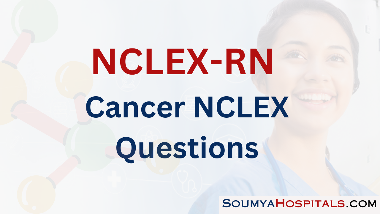 Cancer NCLEX Questions with Rationale