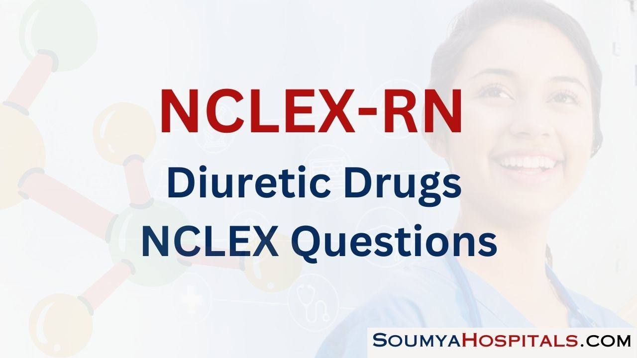 Diuretic Drugs NCLEX Questions with Rationale