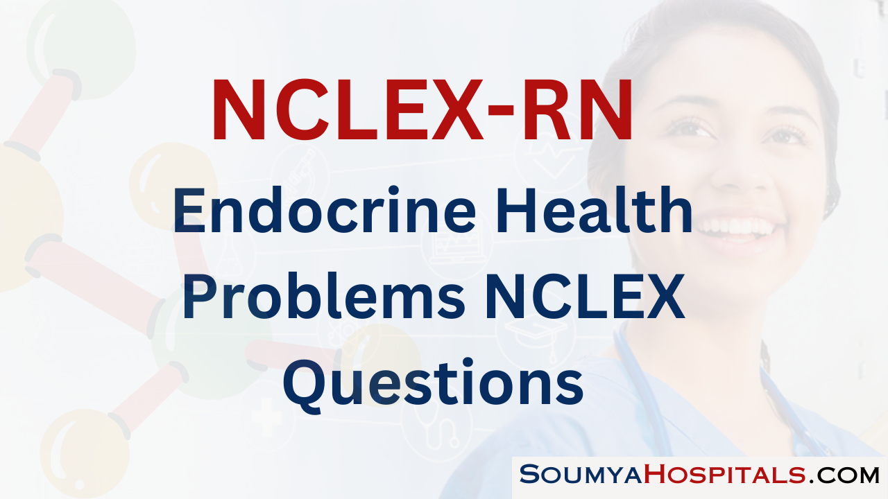 Endocrine Health Problems NCLEX Questions with Rationale