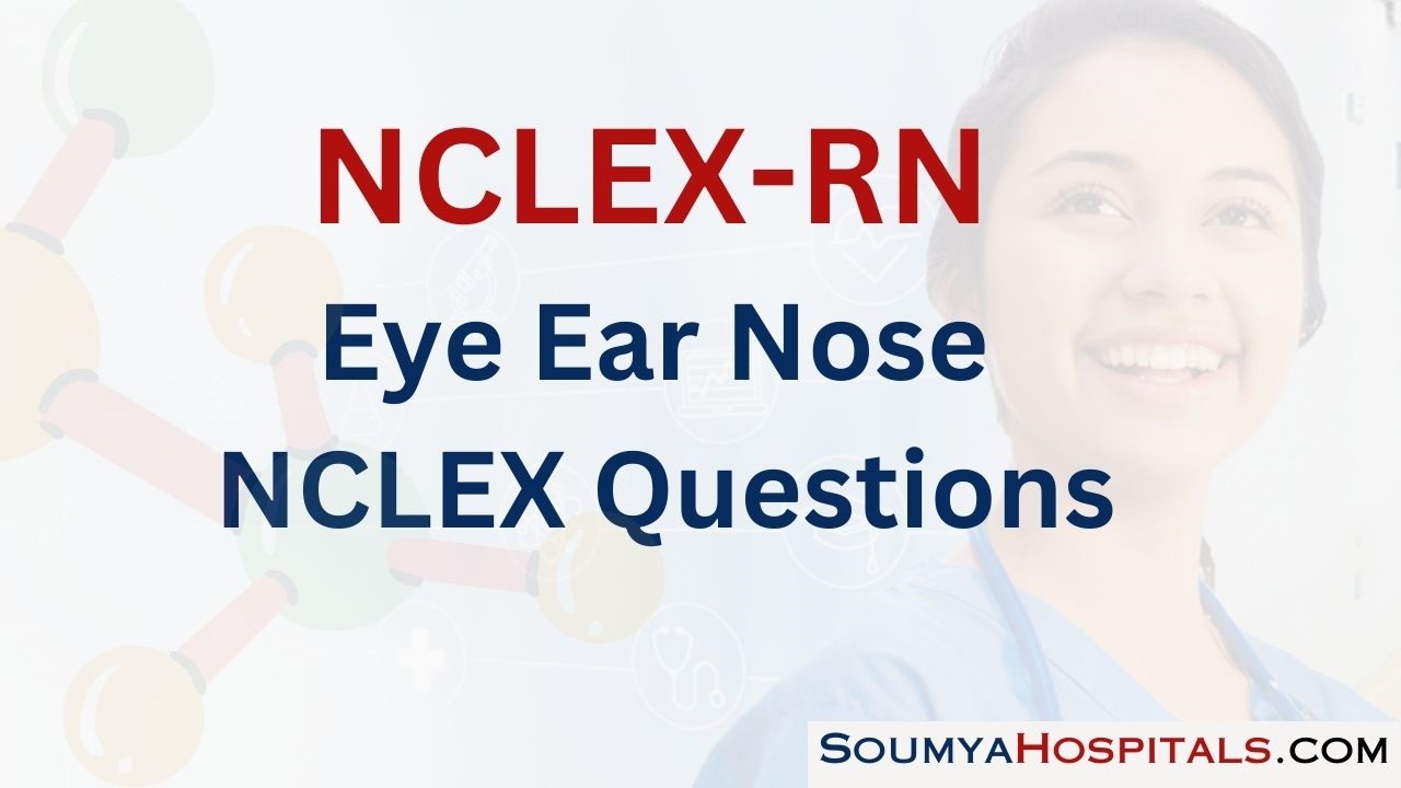 Eye Ear Nose NCLEX Questions with Rationale
