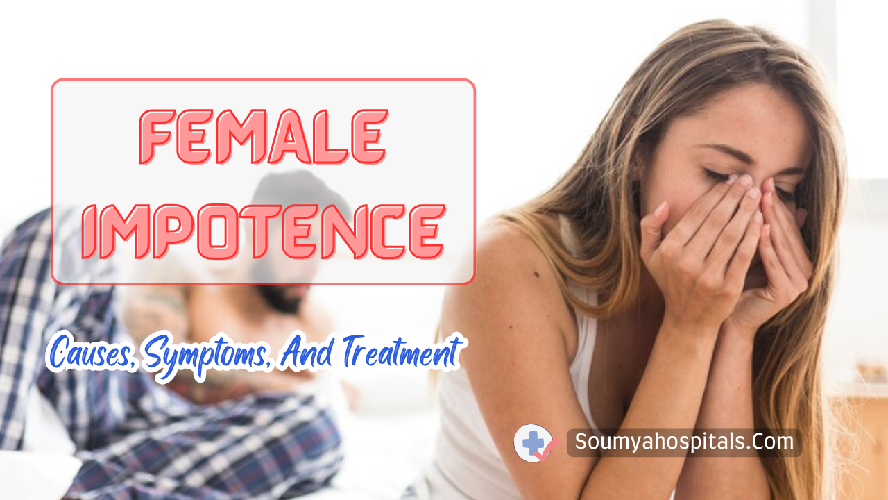 Female Impotence: Causes, Symptoms, And Treatment