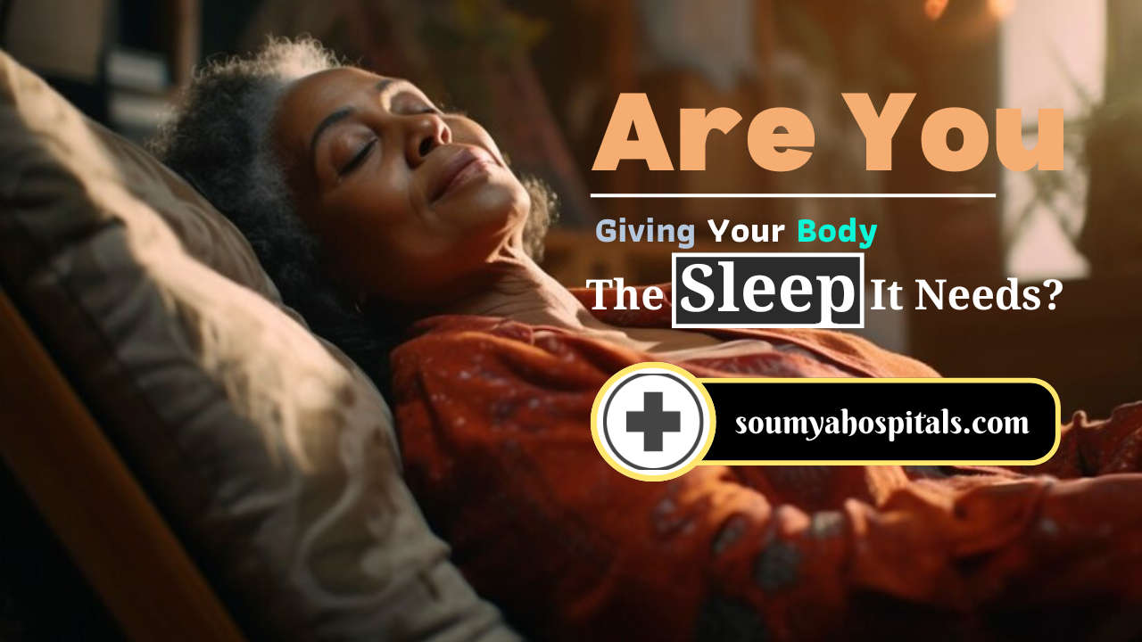 Are You Giving Your Body The Sleep It Needs?