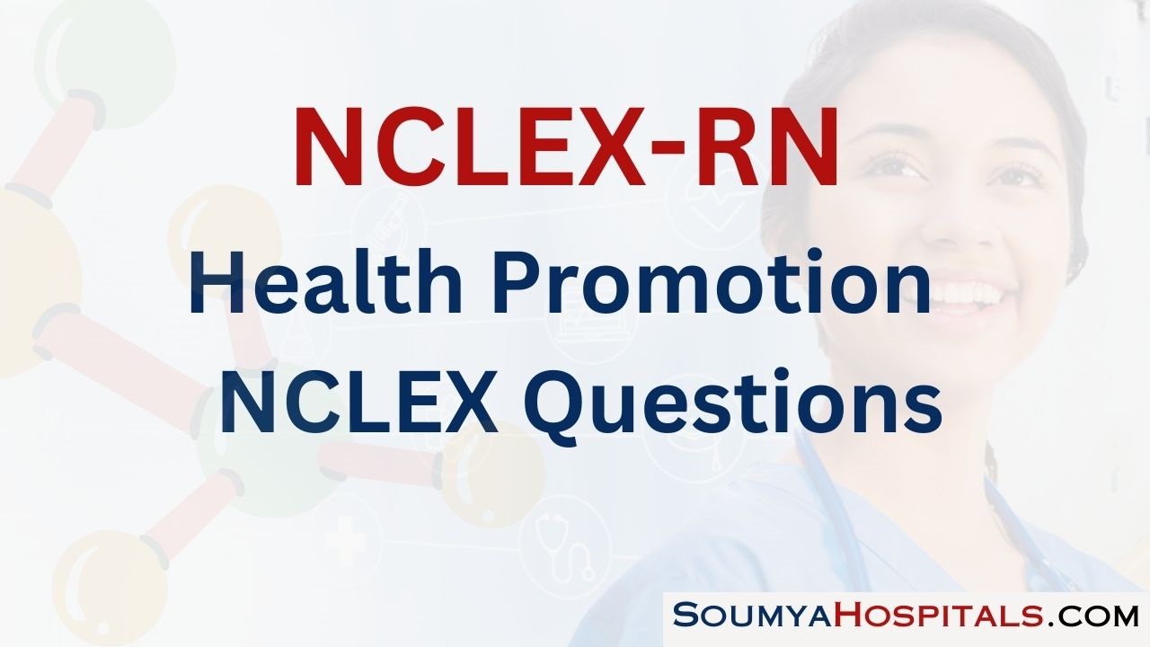 Health Promotion NCLEX Questions with Rationale