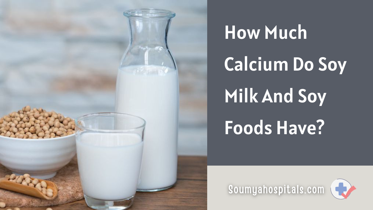 How_Much_Calcium_Do_Soy_Milk_And_Soy_Foods_Have