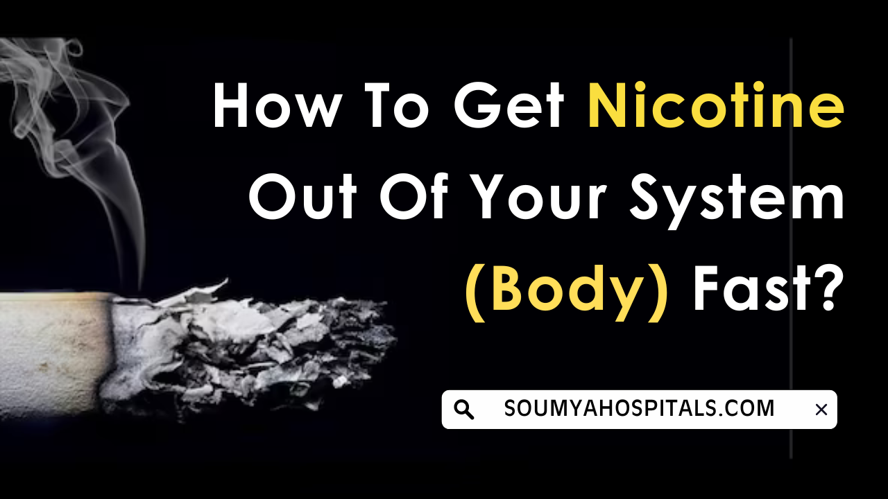 How_To_Get_Nicotine_Out_Of_Your_System_Body_Fast