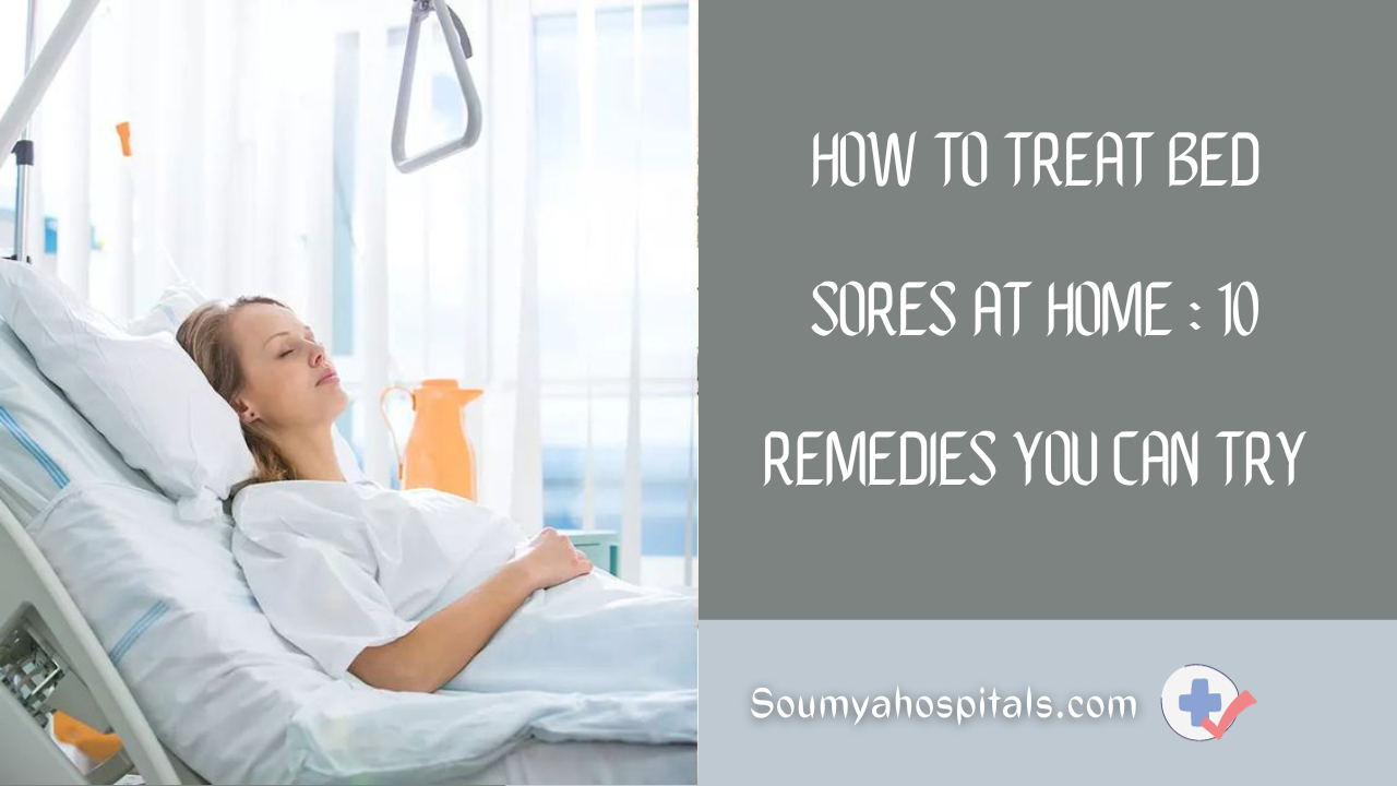 How To Treat Bed Sores At Home : 10 Remedies You Can Try
