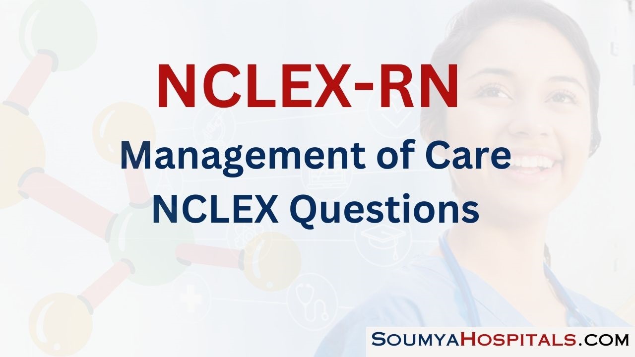 Management of Care NCLEX Questions with Rationale