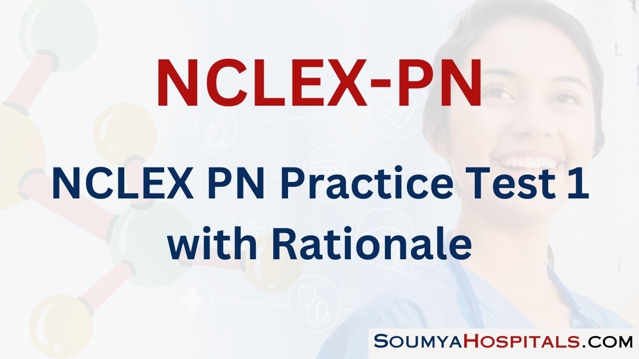 NCLEX PN Practice Test 1 with Rationale