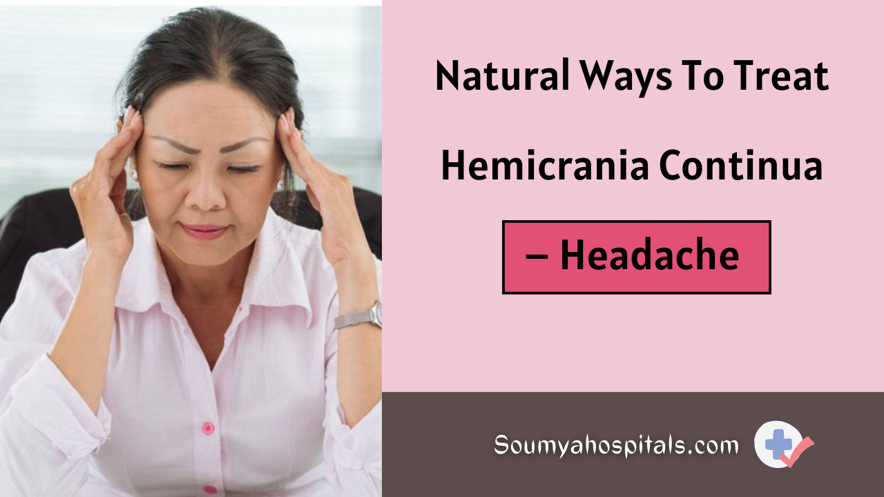 Natural Ways To Treat Hemicrania Continua – Headache