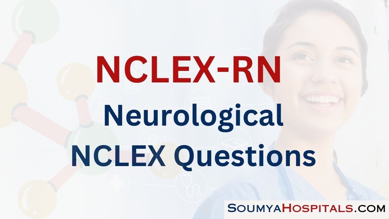 Neurological NCLEX Questions with Rationale