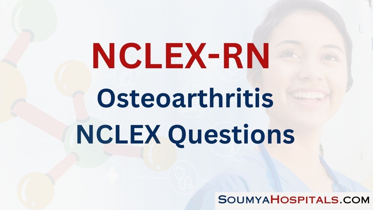 Osteoarthritis NCLEX Questions with Rationale