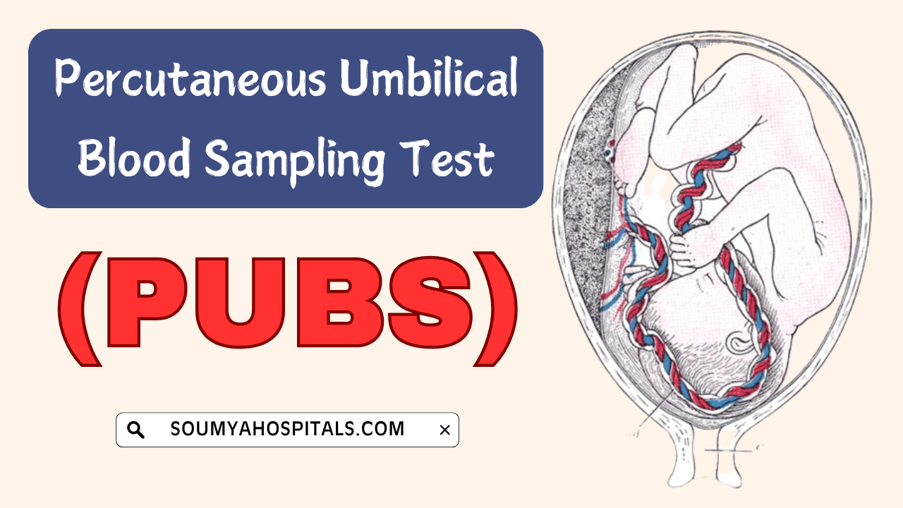 Percutaneous Umbilical Blood Sampling (PUBS) Test in Pregnancy: Purpose, Risks, and Results