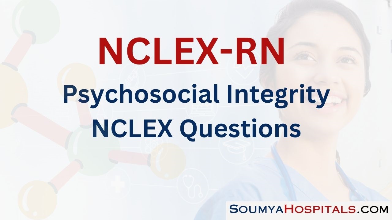 Psychosocial Integrity NCLEX Questions with Rationale
