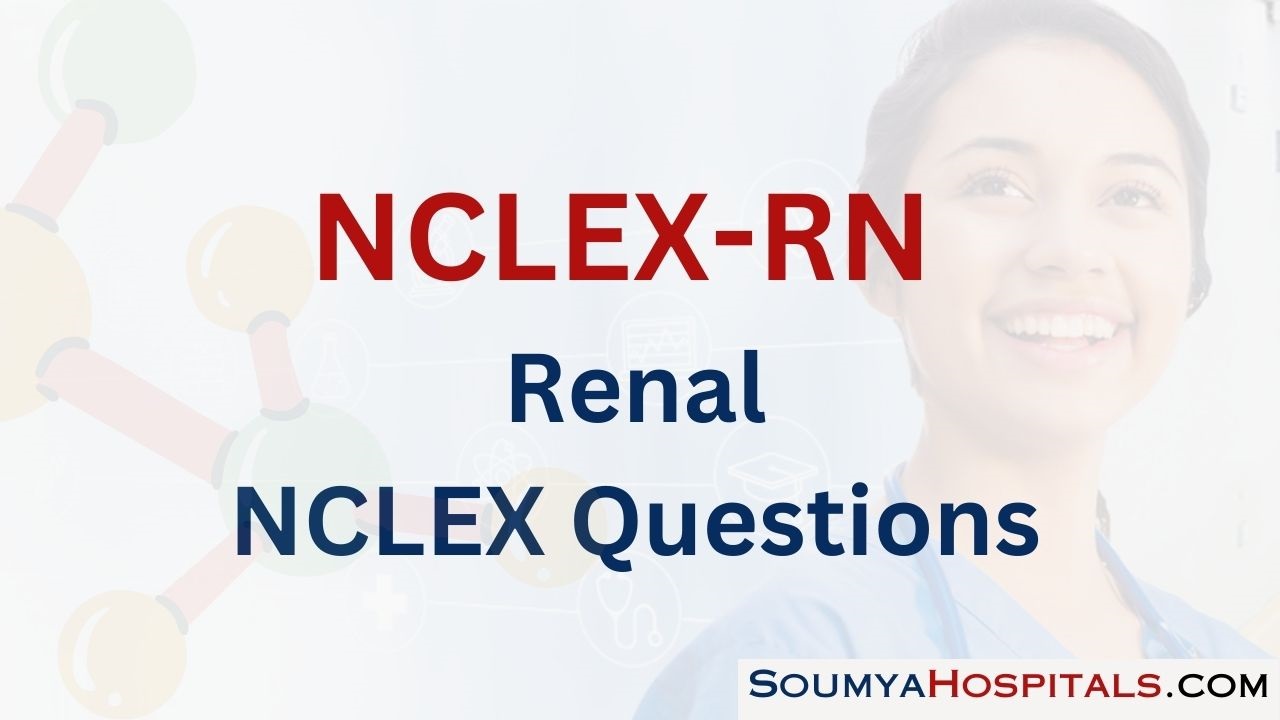 Renal NCLEX Questions with Rationale