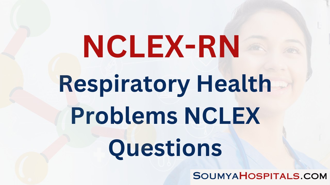 Respiratory Health Problems NCLEX Questions With Rationale ...