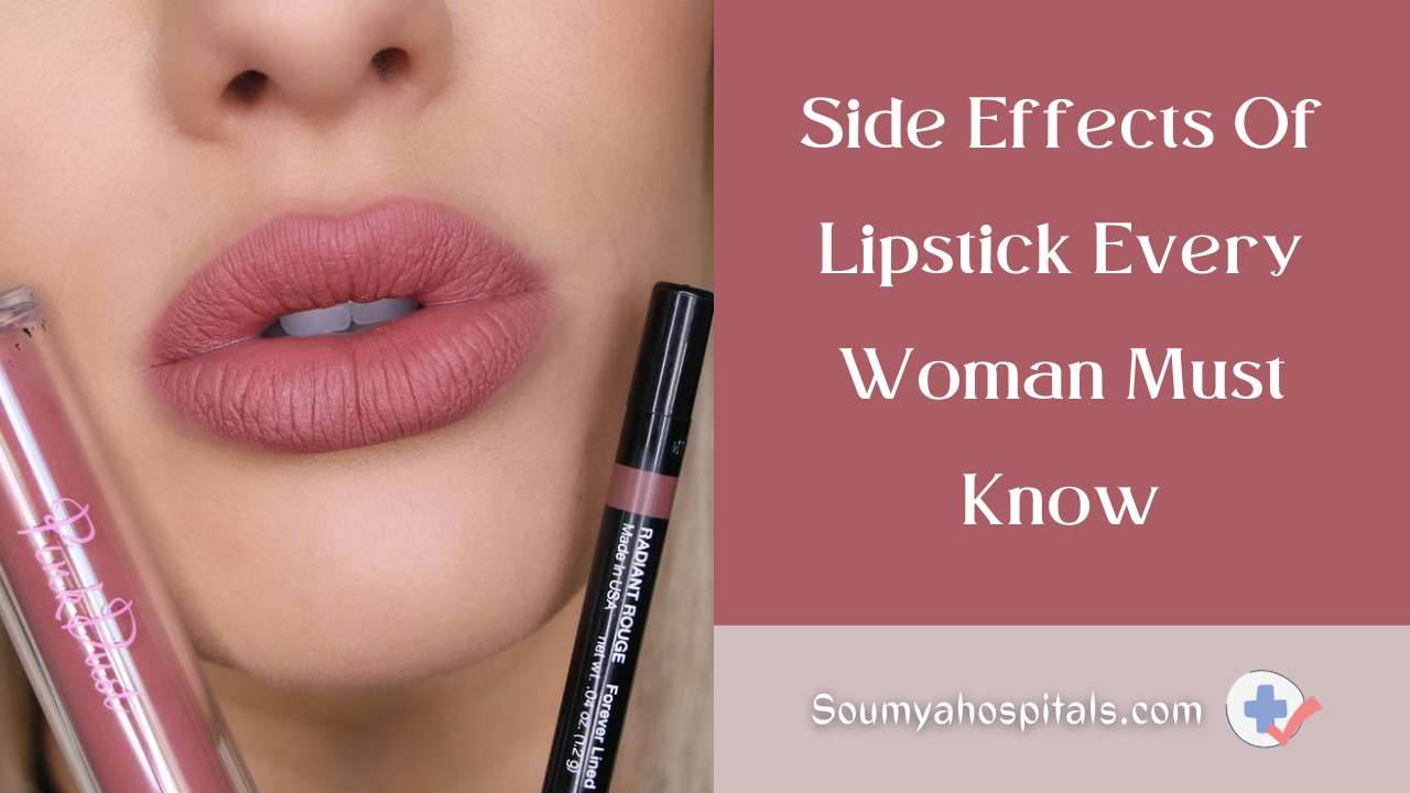 Side Effects Of Lipstick Every Woman Must Know