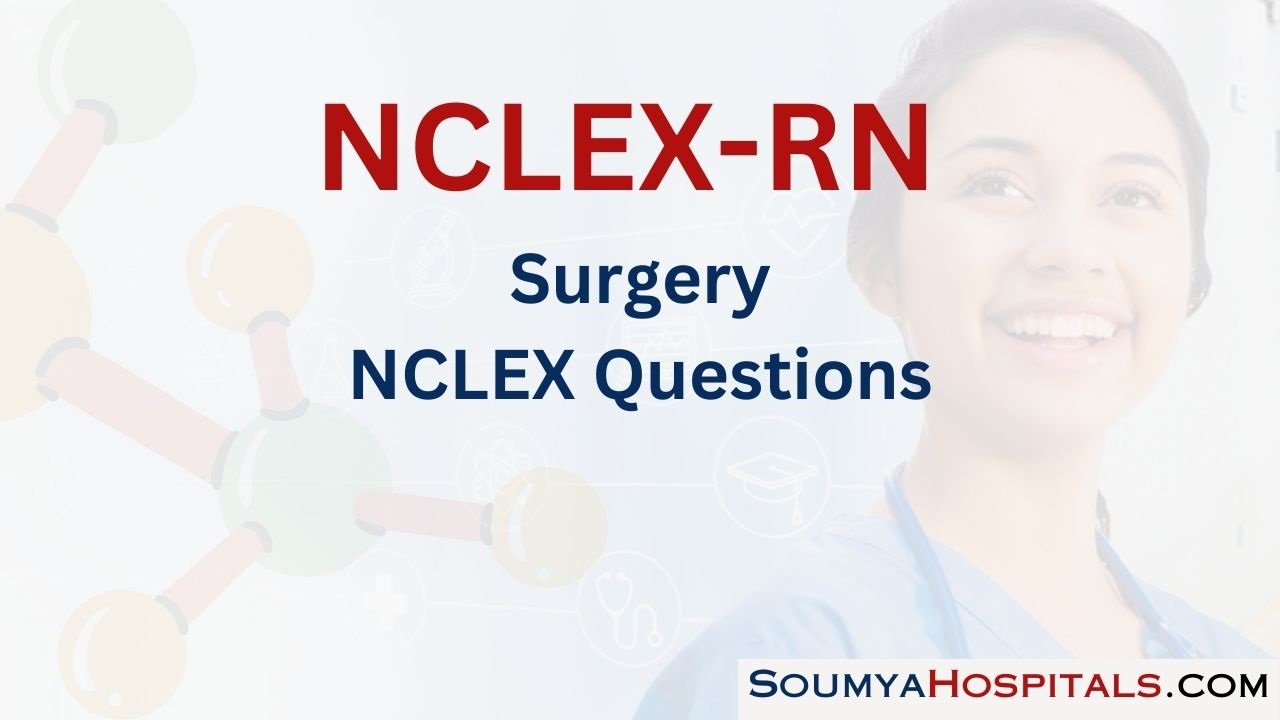 Surgery NCLEX Questions with Rationale
