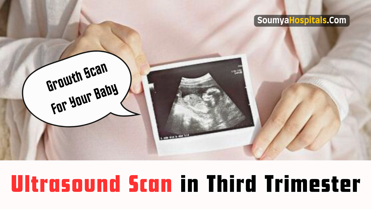 USG(Ultrasound) Scan in Third Trimester - Growth Scan of baby